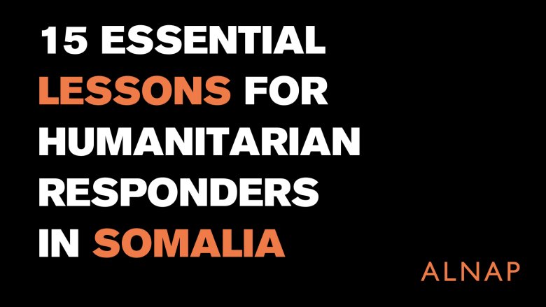 15 essential lessons for humanitarian responders in Somalia