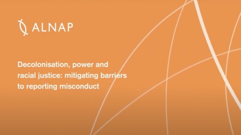 2021 ALNAP Meeting | Decolonisation, power and racial justice: mitigating barriers to reporting misconduct 